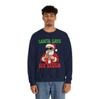 Santa Says Six Seven Sweatshirt