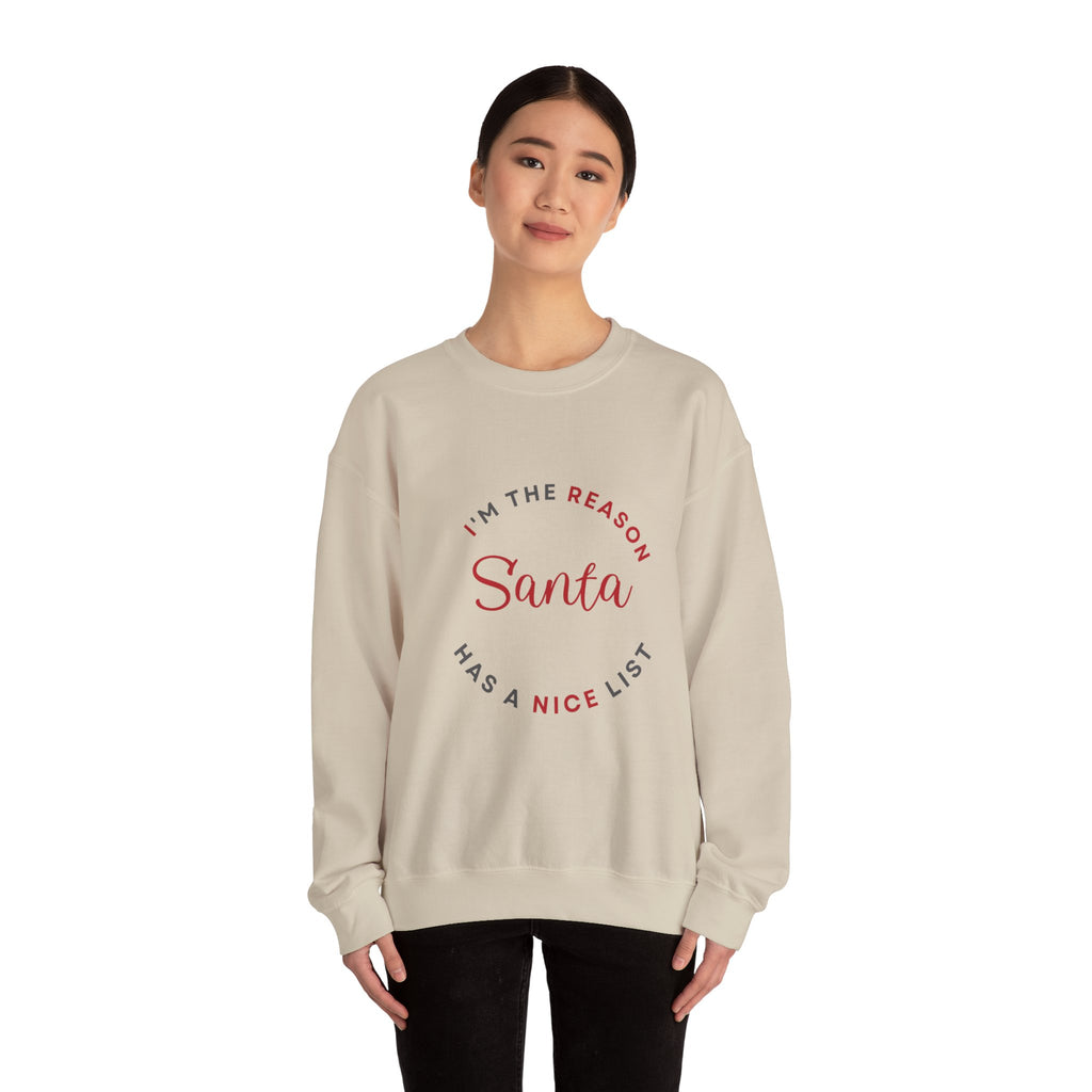 I'm the Reason Santa Has a Nice List Sweatshirt