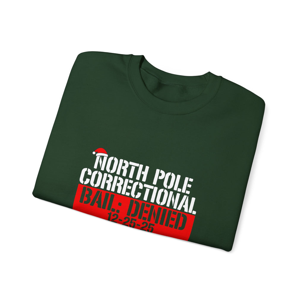 Funny Christmas Sweatshirt - North Pole Correctional "Bail Denied" Design
