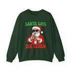 Santa Says Six Seven Sweatshirt